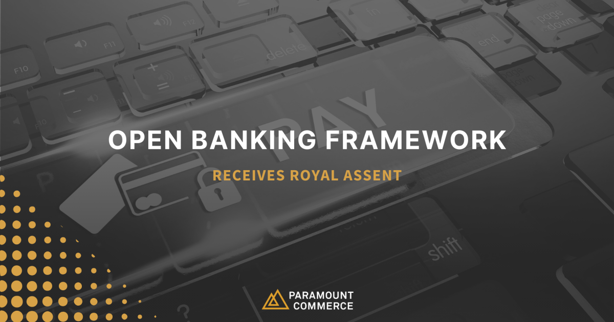 Canadas Open Banking Framework Receives Royal Assent Paramount Commerce