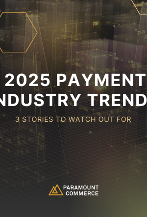 3 Canadian Payment Industry Trends to Watch in 2025 cover