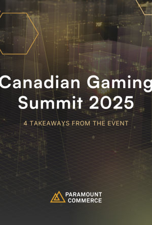 4 Takeaways from the 2025 Canadian Gaming Summit cover