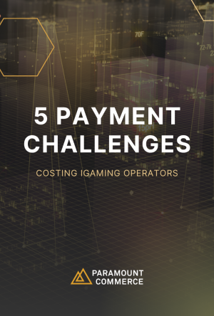 5 Payment Challenges Costing iGaming Operators in 2025—And How to Fix Them cover
