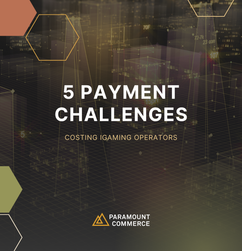 5 Payment Challenges Costing iGaming Operators in 2025—And How to Fix Them cover