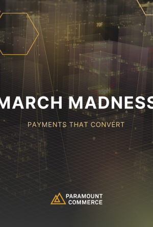 Betting on March Madness: Payments That Convert cover