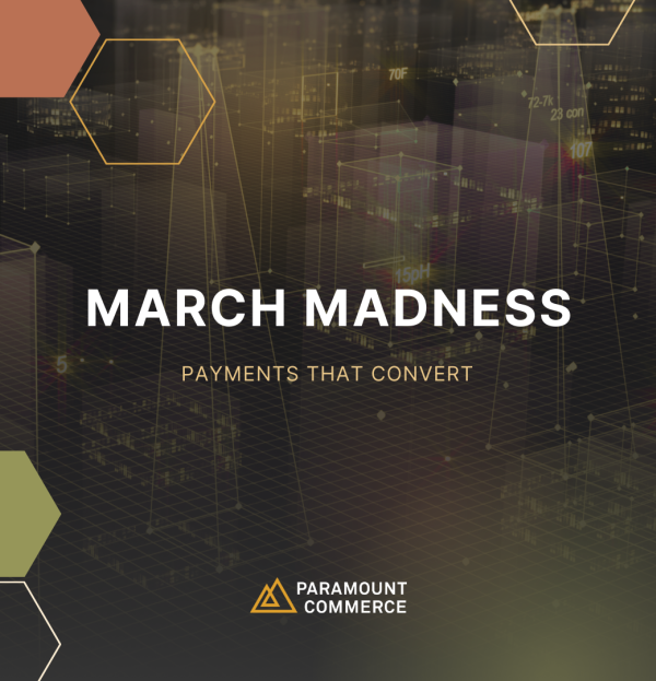 Betting on March Madness: Payments That Convert cover