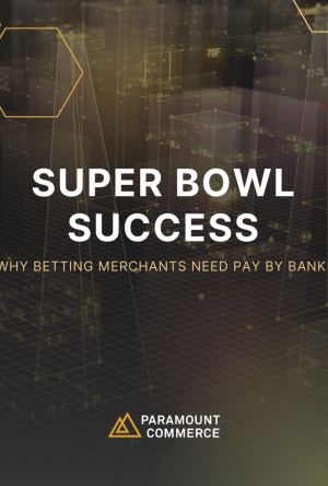 Pay by bank: Payments That Power Your Super Bowl Success cover