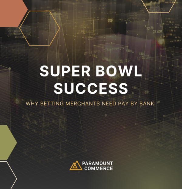 Pay by bank: Payments That Power Your Super Bowl Success cover