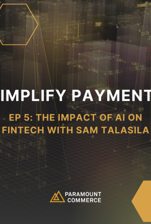 Simplify Payments Podcast - EP 5 (The Impact Of AI On Fintech with Sam Talasila) cover